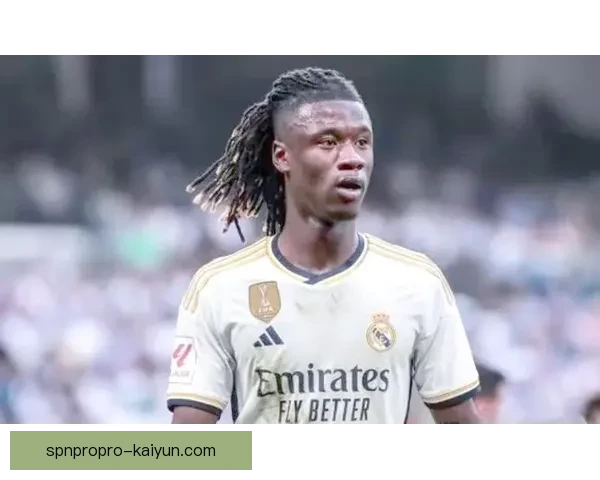 卡马文加技术解析：表现稳健，逐步提升竞争力，成为新星瞩目焦点